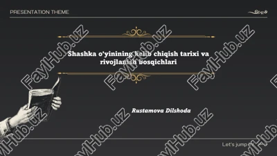 shashka o'yinining kelib chiqish tarixi va rivojlanish bosqichlari — PPTX