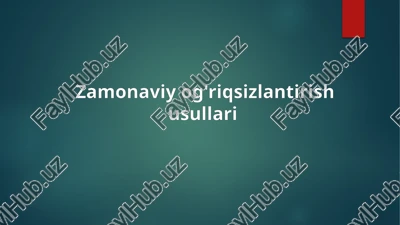 zamonaviy og'riqsizlantirish usullari — PPTX