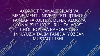 inkluziv talim fanida bahor's mustaqil ishi — PPTX