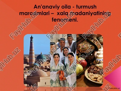 an'anaviy oila - turmush marosimlari – xalq madaniyatining fenomeni. — PPT