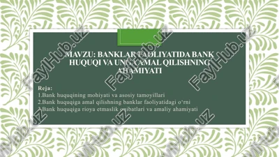 banklar faoliyatida bank huquqi va unga amal qilishning ahamiyati — PPTX