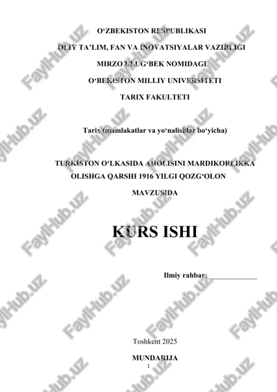 kurs ishi, turkiston oʻlkasida aholisini mardikorlikka olishga qarshi 1916 yilgi qozgʻolon mavzusida — DOCX