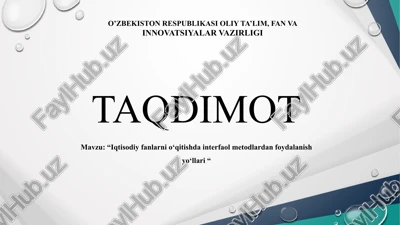 iqtisodiyfanlarni o‘qitishda interfaol metodlardan foydalanish yo‘llari — PPTX