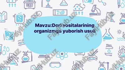 dori vositalarining organizmga yuborish usuli — PPTX