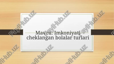 imkoniyati cheklangan bolalar turlari — PPTX