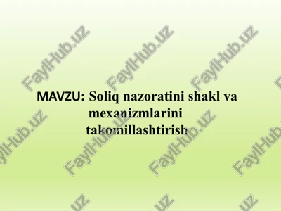 soliq nazoratini shakl va mexanizmlarini takomillashtirish — PPTX