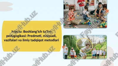 boshlang'ich ta'lim pedagogikasi predmeti, maqsadi, vazifalari va ilmiy tadqiqot metodlari — PPTX