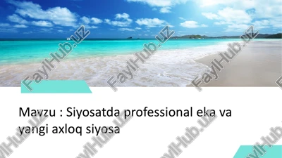 siyosatda professional etika va yangi axloqsiyosati — PPTX