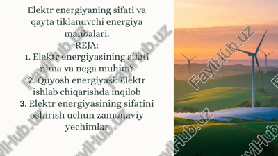 elektr energiyasining sifati va qayta tiklanuvchienergiyamanbalari — PPTX