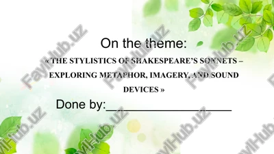 the stylistics of shakespeare’s sonnets – exploring metaphor, imagery, and sound devices — PPTX