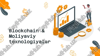 blockchain & moliyaviy texnologiyalar — PPTX