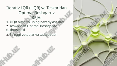 iterativ lqr (ilqr) va teskaridan optimalboshqaruv — PPTX