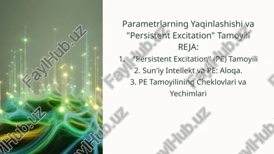 parametrlarning yaqinlashishi va "persistent excitation"tamoyili — PPTX