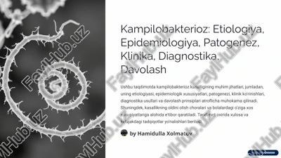 kampilobakterioz: etiologiya, epidemiologiya, patogenez, klinika, diagnostika, davolash — PPTX