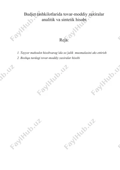 budjеt tashkilotlarida tovar-moddiy zaxiralar analitik va sintеtik hisobi — DOCX