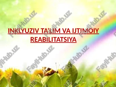 inklyuziv ta'lim va ijtimoiy reabilitatsiya — PPTX