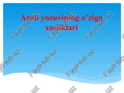 arab yozuvining o’ziga xosliklari — PPTX