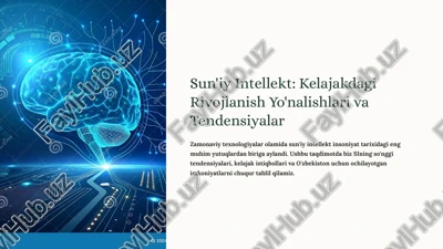 sun'iy intellekt: kelajakdagi rivojlanish yo'nalishlari va tendensiyalar — PPTX