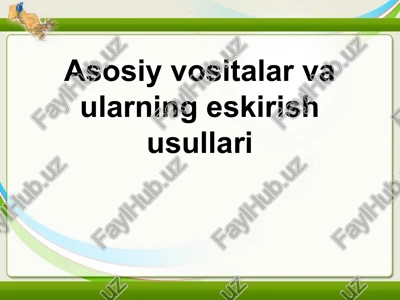 asosiy vositalar va ularning eskirish usullari — PPT