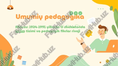 1924-1991 yillarda o`zbekistonda ta`lim tizimi va pedagogik fikrlar rivoji — PPTX
