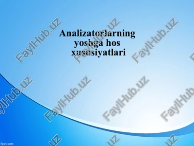 analizatorlarning yoshga hosxusiyatlari — PPTX