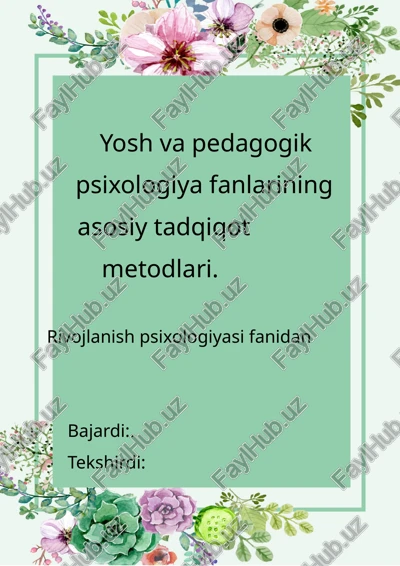 yosh va pedagogik psixologiya fanlarining asosiy tadqiqot metodlari — DOCX