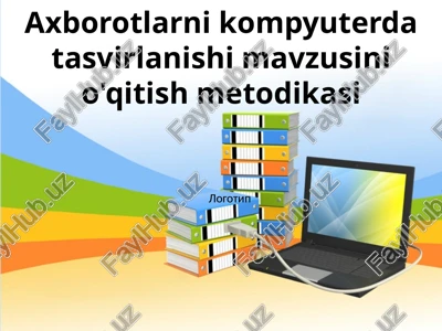 axborotlarni kompyuterda tasvirlanishi mavzusini o'qitish metodikasi — PPTX