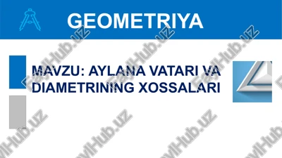 aylana vatari va diametrining xossalari — PPTX