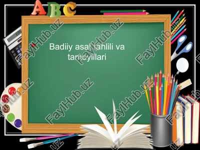 badiiy asat tahlili va tamoyilla — PPT