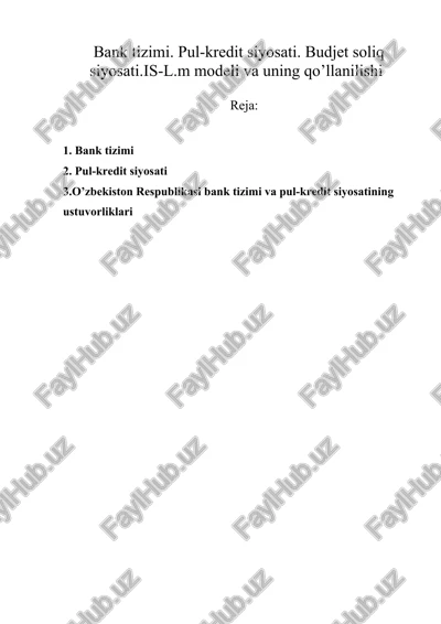 bank tizimi. pul-kredit siyosati. budjet soliq siyosati.is-l.m modeli va uning qo’llanilishi — DOC