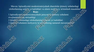iqtisodiyotni modernizatsiyalash sharoitida ijtimoiy sohalardagi islohotlarning ustivor yo'nalishlari va ularni moliyaviy ta'minlash masalalari — PPTX