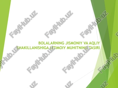 bolalarning jismoniy va aqliy shakillanishiga ijtimoiy muhitning tasiri — PPT