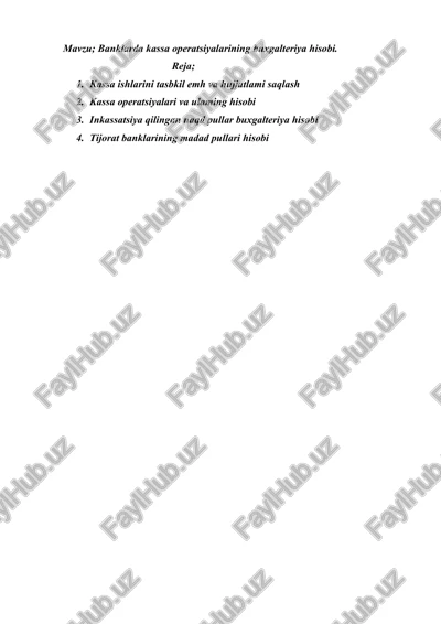 banklarda kassa operatsiyalarining buxgalteriya hisobi. — DOCX