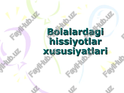 bolalardagi hissiyotlar xususiyatlari — PPT