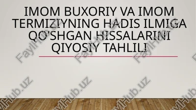 imom buxoriy va imom termiziyning hadisilari — PPTX