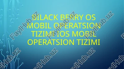 bilack berry os mobil operatsion tizimi ios mobil operatsion tizimi — PPTX