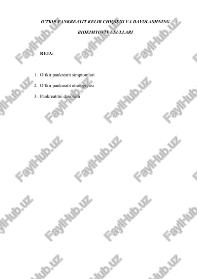 o'tkir pankreatit kelib chiqishi va davolashning biokimyoviy usullari — DOCX