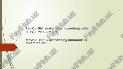 issiqlik uzatishning muhandislik muammolari — PPTX