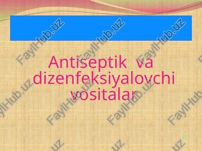 antiseptik va dezinfeksiya vositalari — PPTX