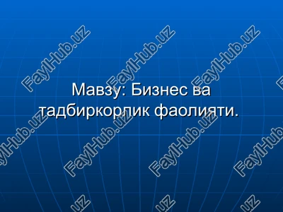 biznes va tadbirkorlik faoliyati — PPT