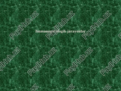 immunopatologikjarayonlar — PPTX