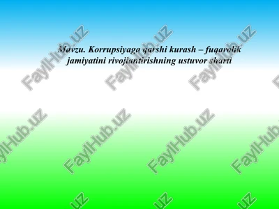 korrupsiyaga qarshi kurash–fuqarolik jamiyatini rivojlantirishning ustuvor sharti — PPTX