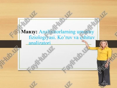 analizatorlarning umumiy fiziologiyasi — PPTX