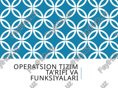 operatsion tizimta'rifi va funksiyalari — PPTX