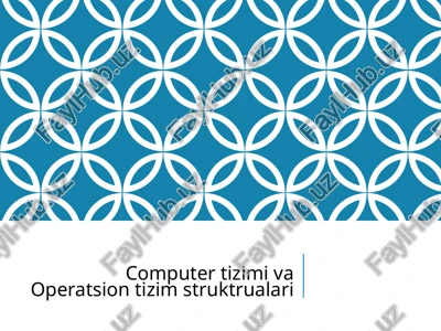 computertizimivaoperatsiontizimstruktrualari — PPTX