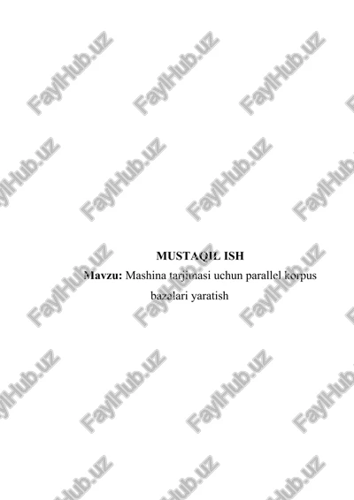 mashina tarjimasi uchun parallel korpus bazalari yaratish — DOCX