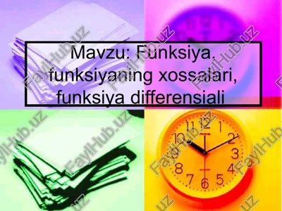 funksiya, funksiyaning xossalari, funksiya differensiali — PPTX