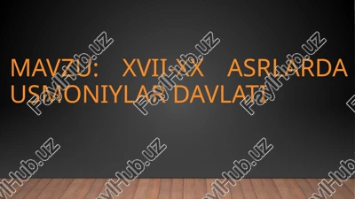 xvii-xx asrlarda usmoniylar davlati — PPTX