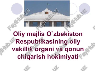 o’zbekiston respublikasi oliy majlisi — PPTX
