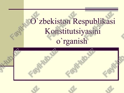 o`zbekiston respublikasi konstitutsiyasini o`rganish — PPT